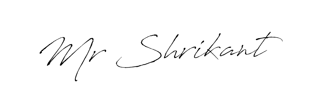 Create a beautiful signature design for name Mr Shrikant. With this signature (Antro_Vectra) fonts, you can make a handwritten signature for free. Mr Shrikant signature style 6 images and pictures png