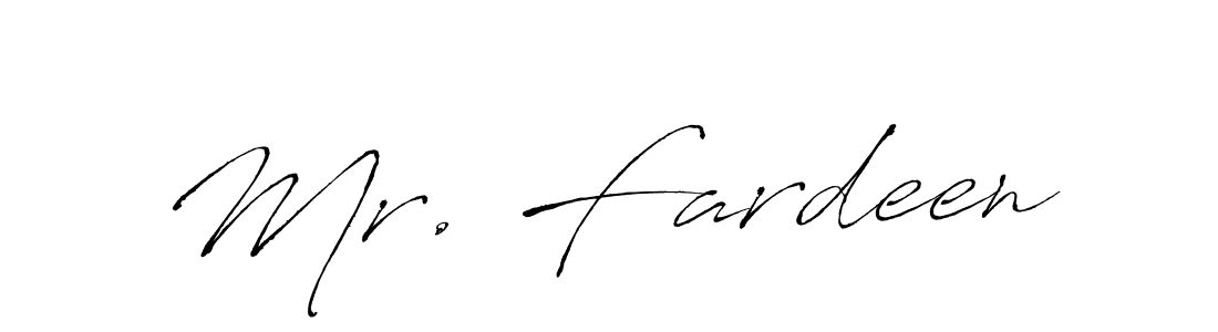 Design your own signature with our free online signature maker. With this signature software, you can create a handwritten (Antro_Vectra) signature for name Mr. Fardeen. Mr. Fardeen signature style 6 images and pictures png