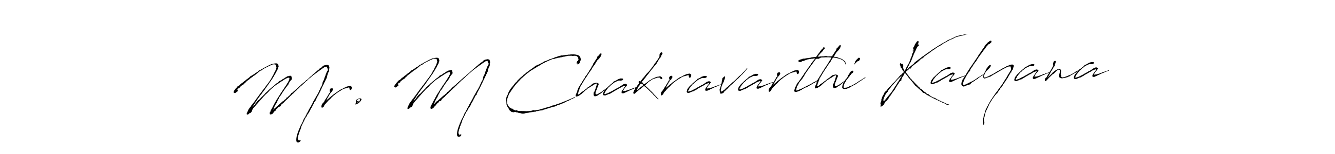 Also You can easily find your signature by using the search form. We will create Mr. M Chakravarthi Kalyana name handwritten signature images for you free of cost using Antro_Vectra sign style. Mr. M Chakravarthi Kalyana signature style 6 images and pictures png