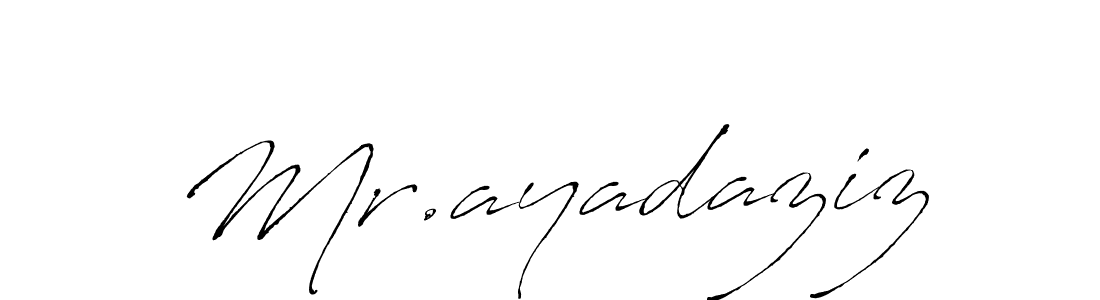 You should practise on your own different ways (Antro_Vectra) to write your name (Mr.ayadaziz) in signature. don't let someone else do it for you. Mr.ayadaziz signature style 6 images and pictures png