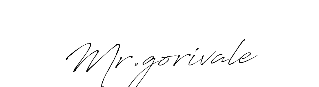 Create a beautiful signature design for name Mr.gorivale. With this signature (Antro_Vectra) fonts, you can make a handwritten signature for free. Mr.gorivale signature style 6 images and pictures png