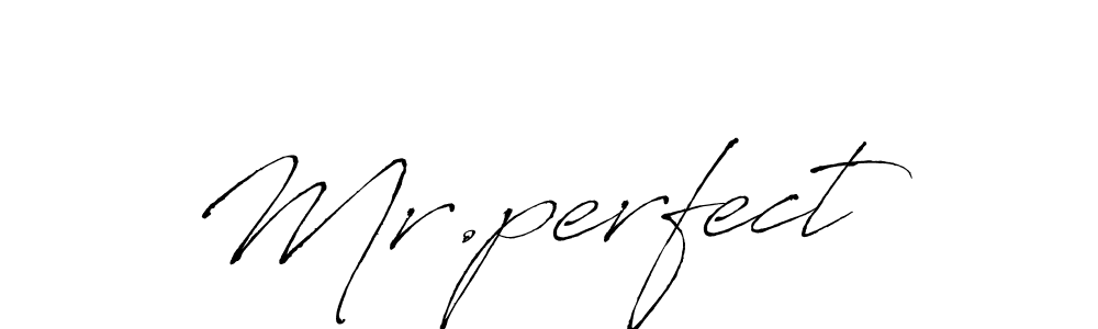 Design your own signature with our free online signature maker. With this signature software, you can create a handwritten (Antro_Vectra) signature for name Mr.perfect. Mr.perfect signature style 6 images and pictures png