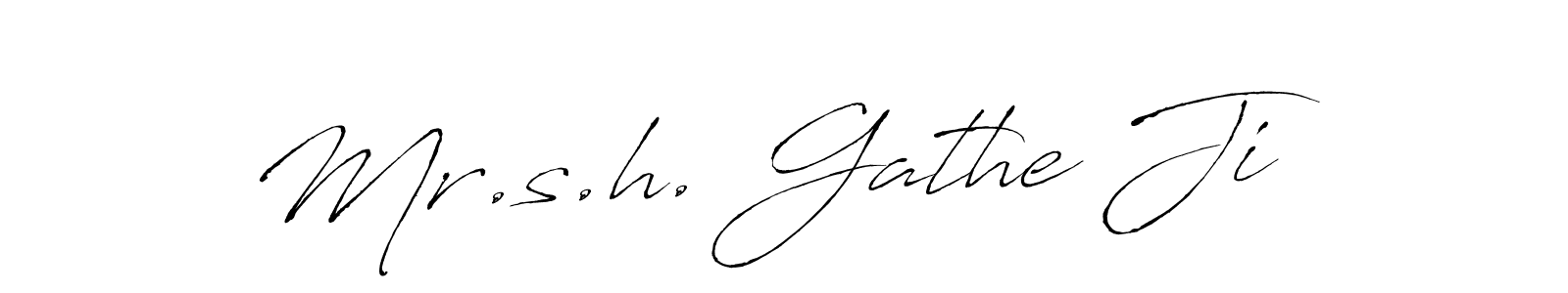 Also we have Mr.s.h. Gathe Ji name is the best signature style. Create professional handwritten signature collection using Antro_Vectra autograph style. Mr.s.h. Gathe Ji signature style 6 images and pictures png