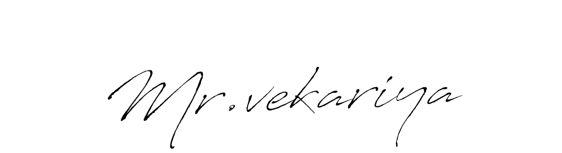 Create a beautiful signature design for name Mr.vekariya. With this signature (Antro_Vectra) fonts, you can make a handwritten signature for free. Mr.vekariya signature style 6 images and pictures png