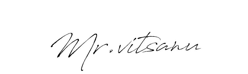 Make a beautiful signature design for name Mr.vitsanu. With this signature (Antro_Vectra) style, you can create a handwritten signature for free. Mr.vitsanu signature style 6 images and pictures png