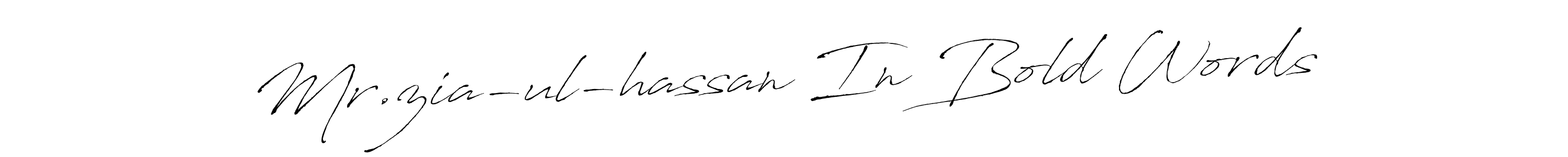 You should practise on your own different ways (Antro_Vectra) to write your name (Mr.zia-ul-hassan In Bold Words) in signature. don't let someone else do it for you. Mr.zia-ul-hassan In Bold Words signature style 6 images and pictures png