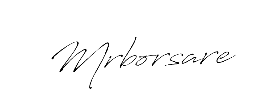 Make a beautiful signature design for name Mrborsare. With this signature (Antro_Vectra) style, you can create a handwritten signature for free. Mrborsare signature style 6 images and pictures png