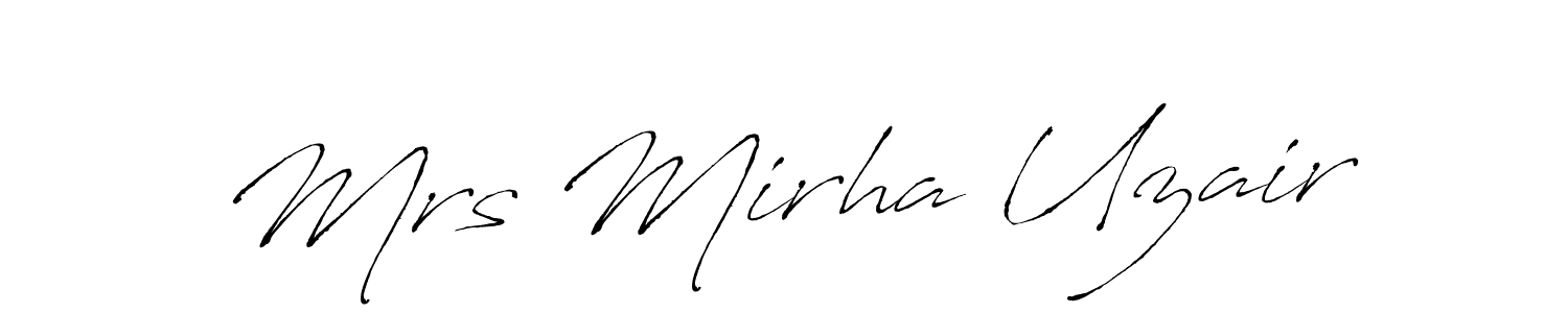 Make a beautiful signature design for name Mrs Mirha Uzair. With this signature (Antro_Vectra) style, you can create a handwritten signature for free. Mrs Mirha Uzair signature style 6 images and pictures png