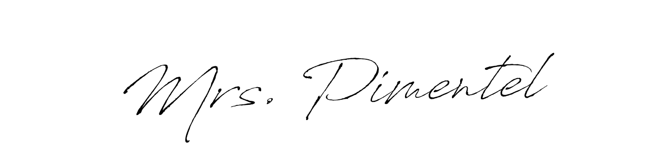 You should practise on your own different ways (Antro_Vectra) to write your name (Mrs. Pimentel) in signature. don't let someone else do it for you. Mrs. Pimentel signature style 6 images and pictures png