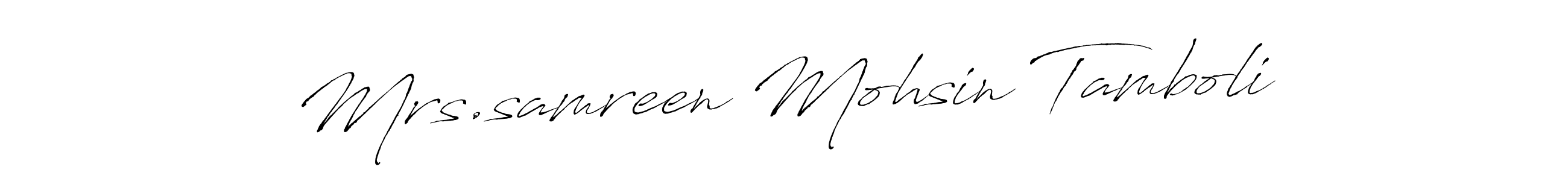 Mrs.samreen Mohsin Tamboli stylish signature style. Best Handwritten Sign (Antro_Vectra) for my name. Handwritten Signature Collection Ideas for my name Mrs.samreen Mohsin Tamboli. Mrs.samreen Mohsin Tamboli signature style 6 images and pictures png