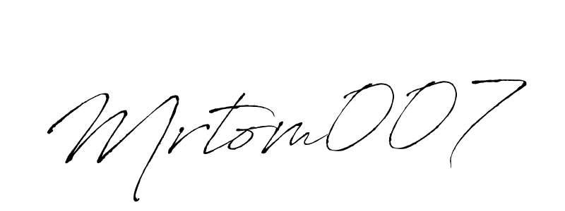 Make a beautiful signature design for name Mrtom007. With this signature (Antro_Vectra) style, you can create a handwritten signature for free. Mrtom007 signature style 6 images and pictures png
