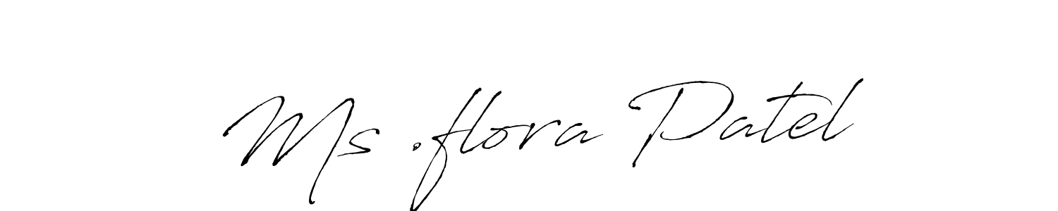 Use a signature maker to create a handwritten signature online. With this signature software, you can design (Antro_Vectra) your own signature for name Ms .flora Patel. Ms .flora Patel signature style 6 images and pictures png