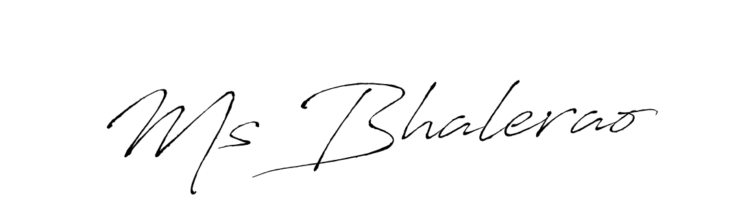 Also we have Ms Bhalerao name is the best signature style. Create professional handwritten signature collection using Antro_Vectra autograph style. Ms Bhalerao signature style 6 images and pictures png