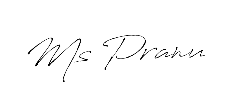 Create a beautiful signature design for name Ms Pranu. With this signature (Antro_Vectra) fonts, you can make a handwritten signature for free. Ms Pranu signature style 6 images and pictures png