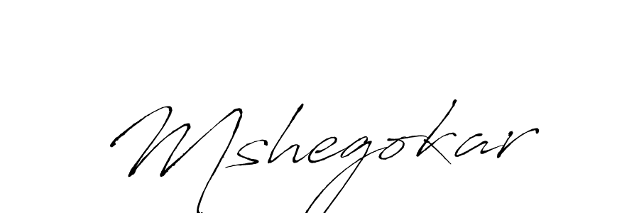 Create a beautiful signature design for name Mshegokar. With this signature (Antro_Vectra) fonts, you can make a handwritten signature for free. Mshegokar signature style 6 images and pictures png