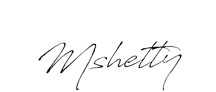 Use a signature maker to create a handwritten signature online. With this signature software, you can design (Antro_Vectra) your own signature for name Mshetty. Mshetty signature style 6 images and pictures png