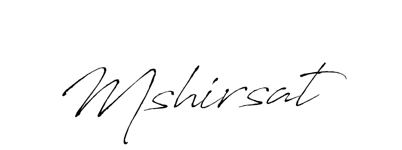 Use a signature maker to create a handwritten signature online. With this signature software, you can design (Antro_Vectra) your own signature for name Mshirsat. Mshirsat signature style 6 images and pictures png