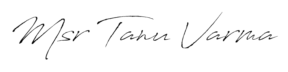 Make a beautiful signature design for name Msr Tanu Varma. With this signature (Antro_Vectra) style, you can create a handwritten signature for free. Msr Tanu Varma signature style 6 images and pictures png