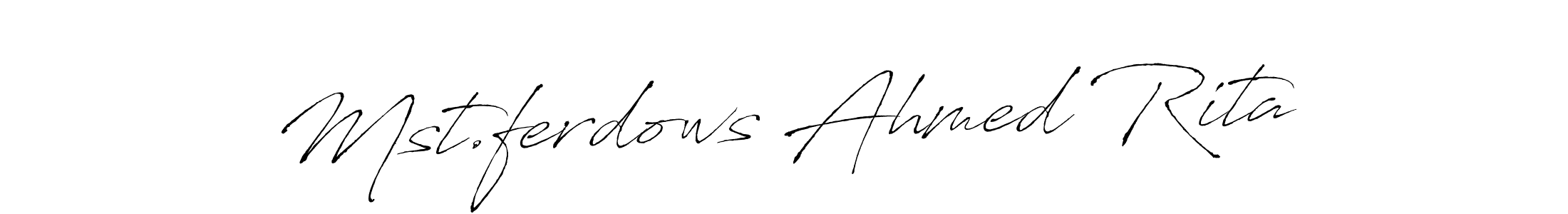 Mst.ferdows Ahmed Rita stylish signature style. Best Handwritten Sign (Antro_Vectra) for my name. Handwritten Signature Collection Ideas for my name Mst.ferdows Ahmed Rita. Mst.ferdows Ahmed Rita signature style 6 images and pictures png