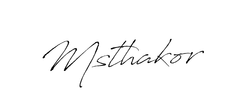 Msthakor stylish signature style. Best Handwritten Sign (Antro_Vectra) for my name. Handwritten Signature Collection Ideas for my name Msthakor. Msthakor signature style 6 images and pictures png