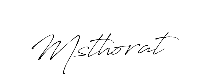 Make a beautiful signature design for name Msthorat. With this signature (Antro_Vectra) style, you can create a handwritten signature for free. Msthorat signature style 6 images and pictures png