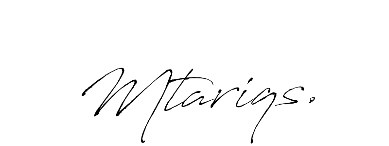 How to make Mtariqs. signature? Antro_Vectra is a professional autograph style. Create handwritten signature for Mtariqs. name. Mtariqs. signature style 6 images and pictures png