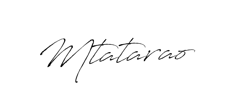 Create a beautiful signature design for name Mtatarao. With this signature (Antro_Vectra) fonts, you can make a handwritten signature for free. Mtatarao signature style 6 images and pictures png