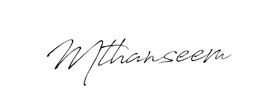 Design your own signature with our free online signature maker. With this signature software, you can create a handwritten (Antro_Vectra) signature for name Mthanseem. Mthanseem signature style 6 images and pictures png