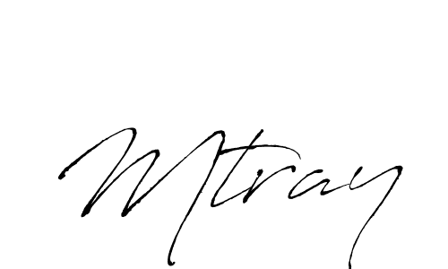 Create a beautiful signature design for name Mtray. With this signature (Antro_Vectra) fonts, you can make a handwritten signature for free. Mtray signature style 6 images and pictures png