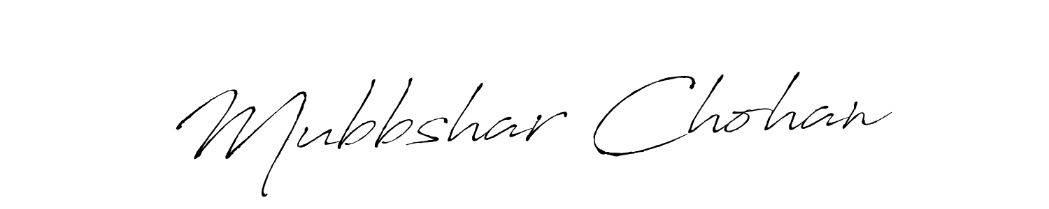 Design your own signature with our free online signature maker. With this signature software, you can create a handwritten (Antro_Vectra) signature for name Mubbshar Chohan. Mubbshar Chohan signature style 6 images and pictures png