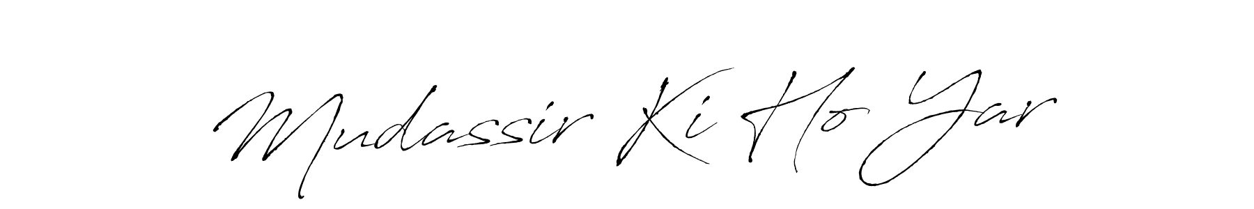 Mudassir Ki Ho Yar stylish signature style. Best Handwritten Sign (Antro_Vectra) for my name. Handwritten Signature Collection Ideas for my name Mudassir Ki Ho Yar. Mudassir Ki Ho Yar signature style 6 images and pictures png