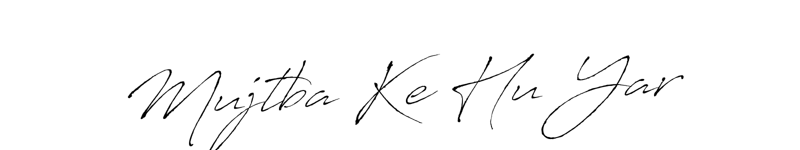 Make a beautiful signature design for name Mujtba Ke Hu Yar. Use this online signature maker to create a handwritten signature for free. Mujtba Ke Hu Yar signature style 6 images and pictures png