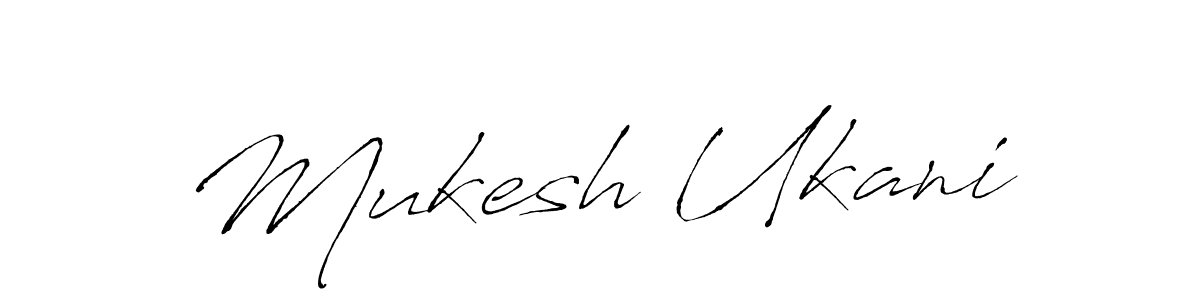 Make a beautiful signature design for name Mukesh Ukani. With this signature (Antro_Vectra) style, you can create a handwritten signature for free. Mukesh Ukani signature style 6 images and pictures png