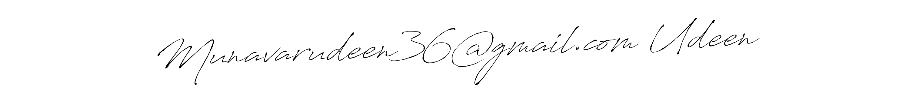 How to make Munavarudeen36@gmail.com Udeen name signature. Use Antro_Vectra style for creating short signs online. This is the latest handwritten sign. Munavarudeen36@gmail.com Udeen signature style 6 images and pictures png