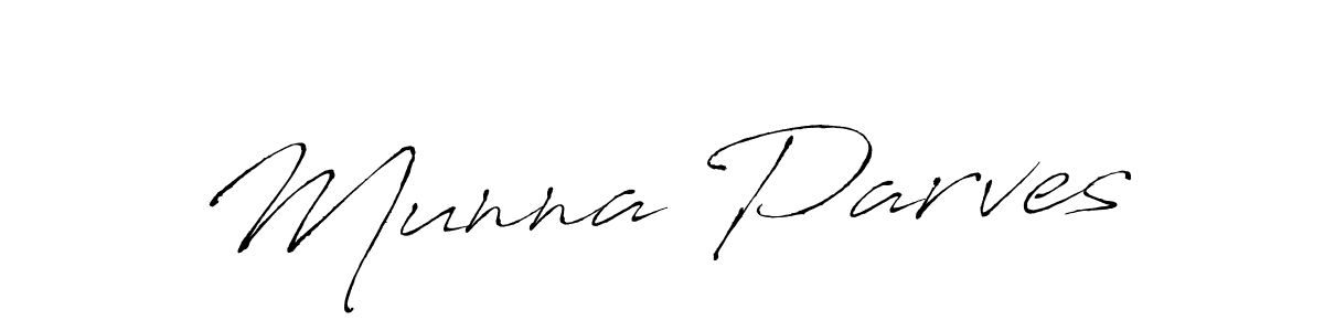 Use a signature maker to create a handwritten signature online. With this signature software, you can design (Antro_Vectra) your own signature for name Munna Parves. Munna Parves signature style 6 images and pictures png