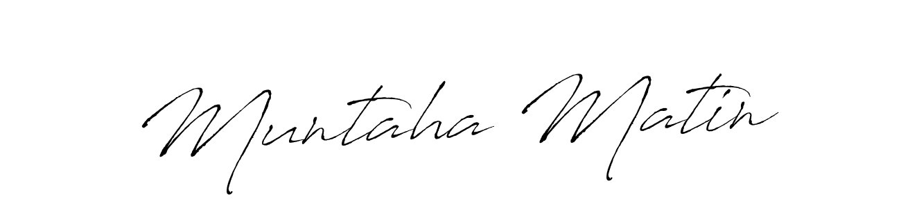 Make a short Muntaha Matin signature style. Manage your documents anywhere anytime using Antro_Vectra. Create and add eSignatures, submit forms, share and send files easily. Muntaha Matin signature style 6 images and pictures png