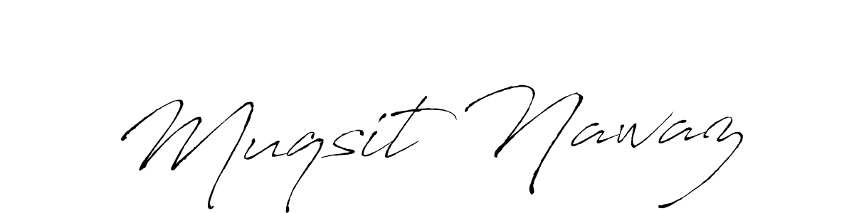 It looks lik you need a new signature style for name Muqsit Nawaz. Design unique handwritten (Antro_Vectra) signature with our free signature maker in just a few clicks. Muqsit Nawaz signature style 6 images and pictures png