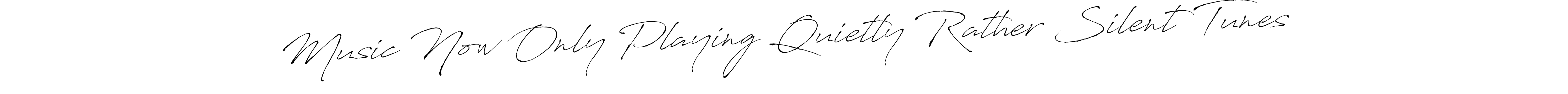 Make a beautiful signature design for name Music Now Only Playing Quietly Rather Silent Tunes. Use this online signature maker to create a handwritten signature for free. Music Now Only Playing Quietly Rather Silent Tunes signature style 6 images and pictures png