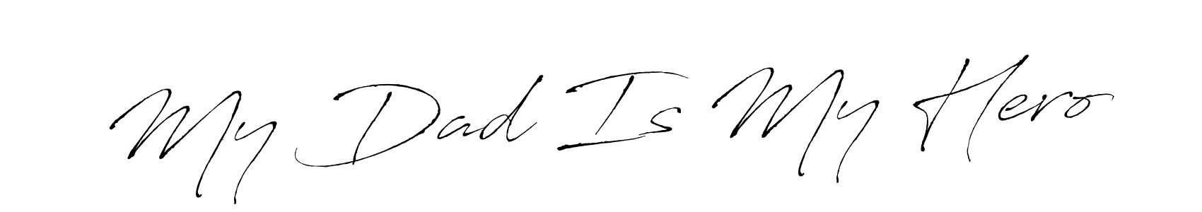 Use a signature maker to create a handwritten signature online. With this signature software, you can design (Antro_Vectra) your own signature for name My Dad Is My Hero. My Dad Is My Hero signature style 6 images and pictures png