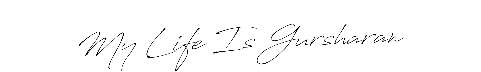 My Life Is Gursharan stylish signature style. Best Handwritten Sign (Antro_Vectra) for my name. Handwritten Signature Collection Ideas for my name My Life Is Gursharan. My Life Is Gursharan signature style 6 images and pictures png