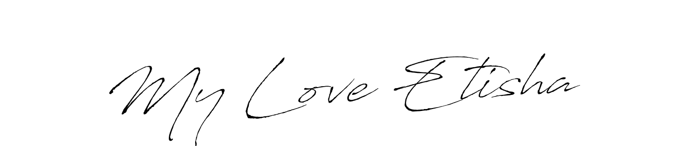 Use a signature maker to create a handwritten signature online. With this signature software, you can design (Antro_Vectra) your own signature for name My Love Etisha. My Love Etisha signature style 6 images and pictures png