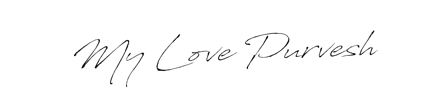 Create a beautiful signature design for name My Love Purvesh. With this signature (Antro_Vectra) fonts, you can make a handwritten signature for free. My Love Purvesh signature style 6 images and pictures png