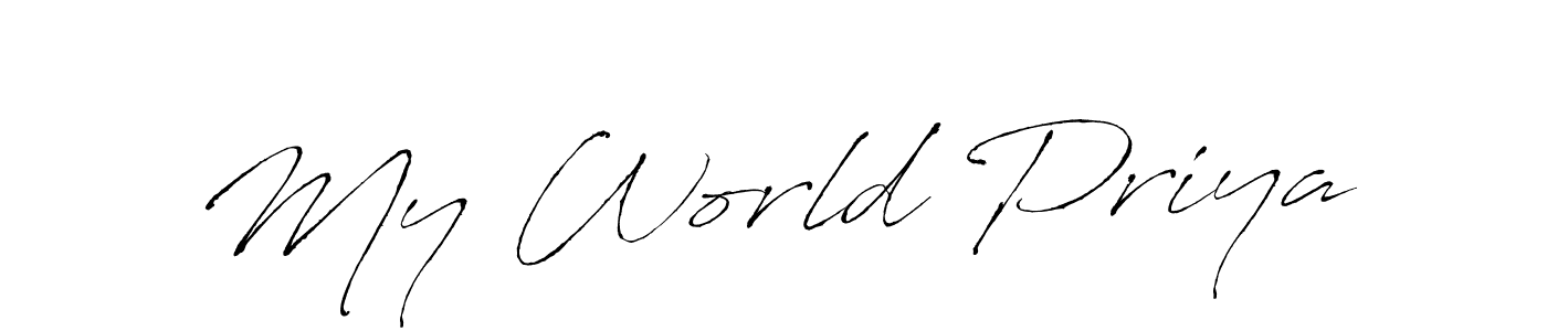Design your own signature with our free online signature maker. With this signature software, you can create a handwritten (Antro_Vectra) signature for name My World Priya. My World Priya signature style 6 images and pictures png
