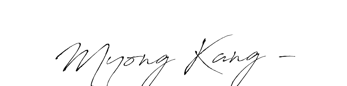 Make a beautiful signature design for name Myong Kang -. With this signature (Antro_Vectra) style, you can create a handwritten signature for free. Myong Kang - signature style 6 images and pictures png