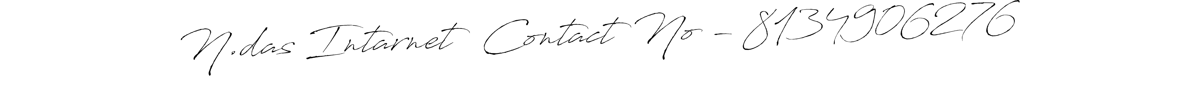 Also You can easily find your signature by using the search form. We will create N.das Intarnet  Contact No - 8134906276 name handwritten signature images for you free of cost using Antro_Vectra sign style. N.das Intarnet  Contact No - 8134906276 signature style 6 images and pictures png