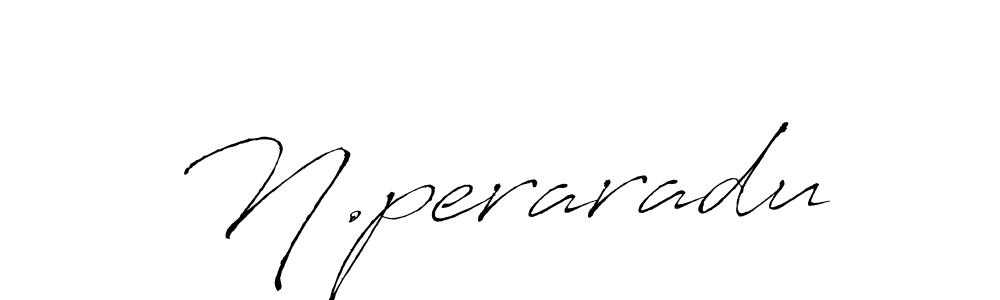 Design your own signature with our free online signature maker. With this signature software, you can create a handwritten (Antro_Vectra) signature for name N.peraradu. N.peraradu signature style 6 images and pictures png