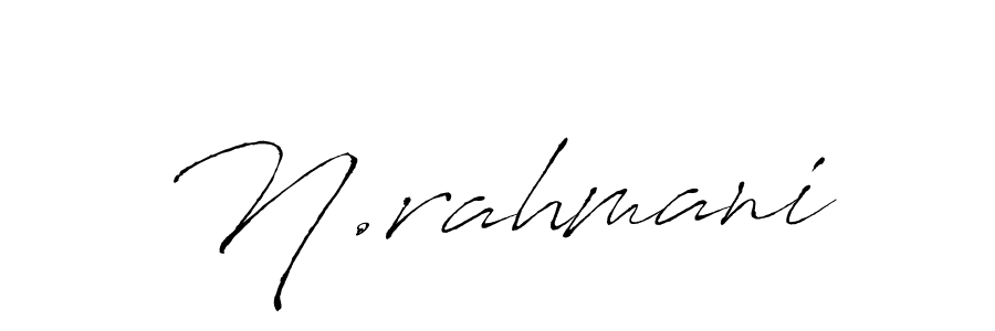 Make a beautiful signature design for name N.rahmani. With this signature (Antro_Vectra) style, you can create a handwritten signature for free. N.rahmani signature style 6 images and pictures png