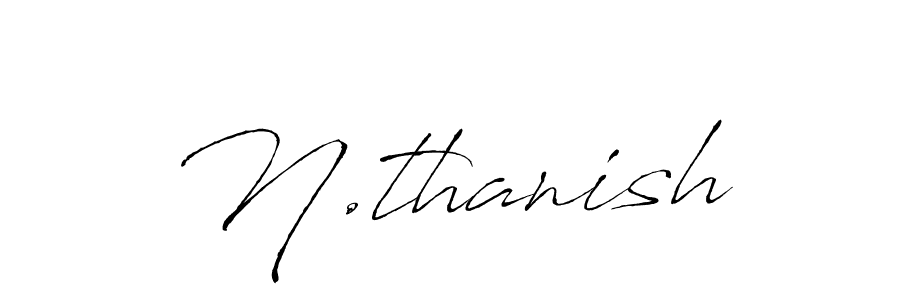 Make a beautiful signature design for name N.thanish. Use this online signature maker to create a handwritten signature for free. N.thanish signature style 6 images and pictures png