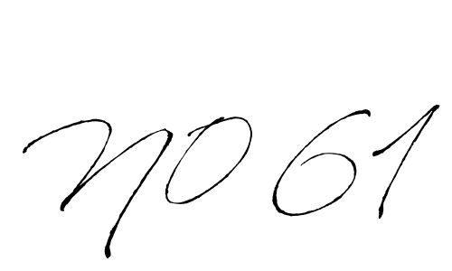 Design your own signature with our free online signature maker. With this signature software, you can create a handwritten (Antro_Vectra) signature for name N0 61. N0 61 signature style 6 images and pictures png