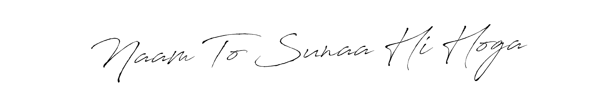 Similarly Antro_Vectra is the best handwritten signature design. Signature creator online .You can use it as an online autograph creator for name Naam To Sunaa Hi Hoga. Naam To Sunaa Hi Hoga signature style 6 images and pictures png